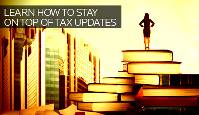 Stay on Top of Tax Updates